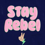 Navy blue cloth with "Stay Rebel" text in pink and green, with a cute peace sign